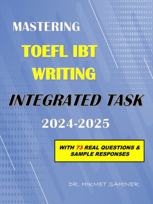 cover image of MASTERING TOEFL IBT WRITING INTEGRATED TASK 2024-2025